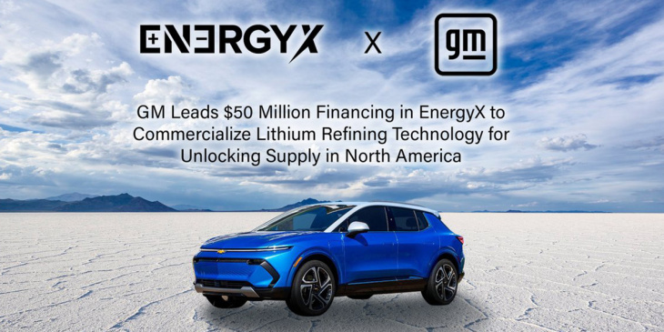 gm invierte 50 millones de dólares en energyx para desbloquear el suministro norteamericano de litio